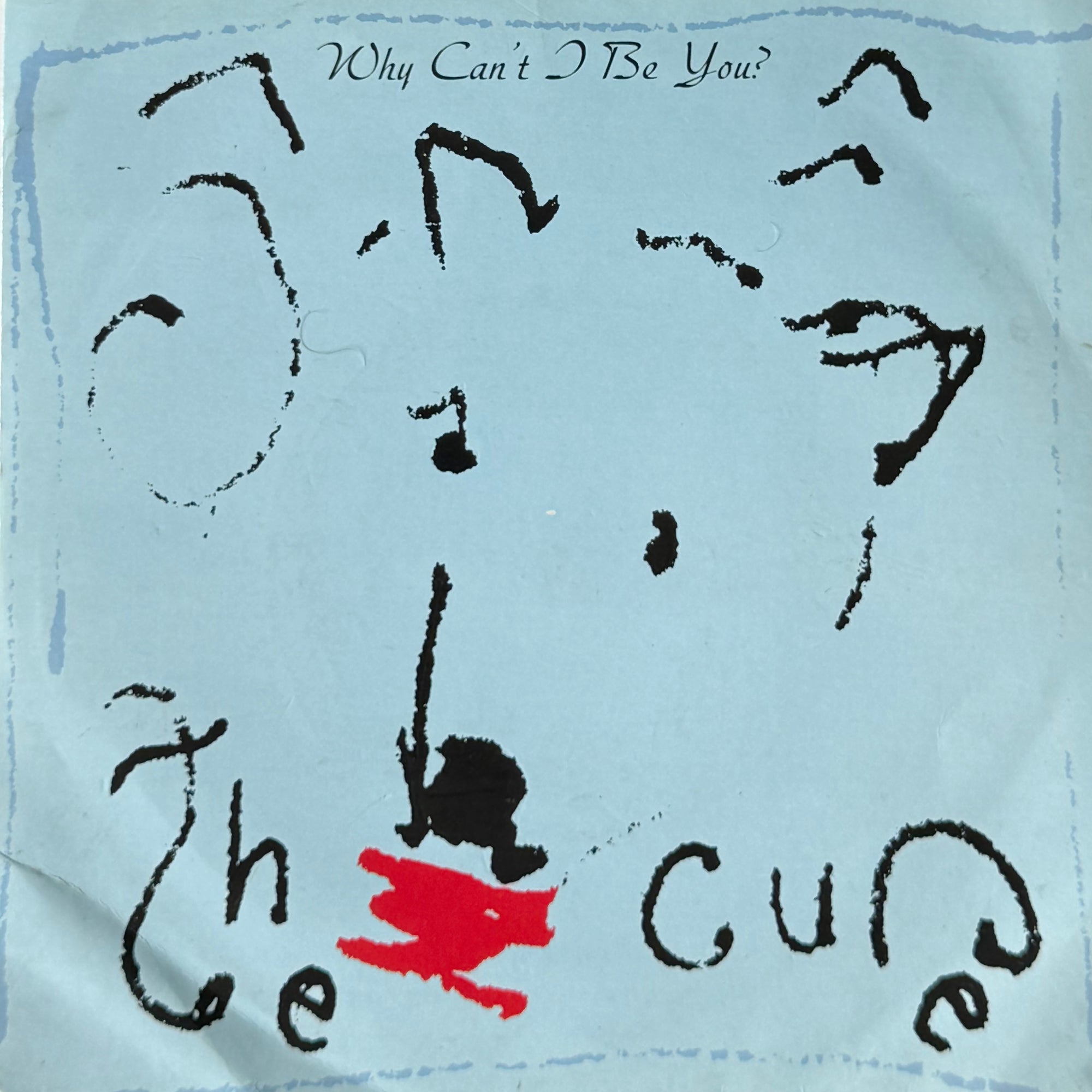 The Cure Why Cant i be You 7" Vinyl Single