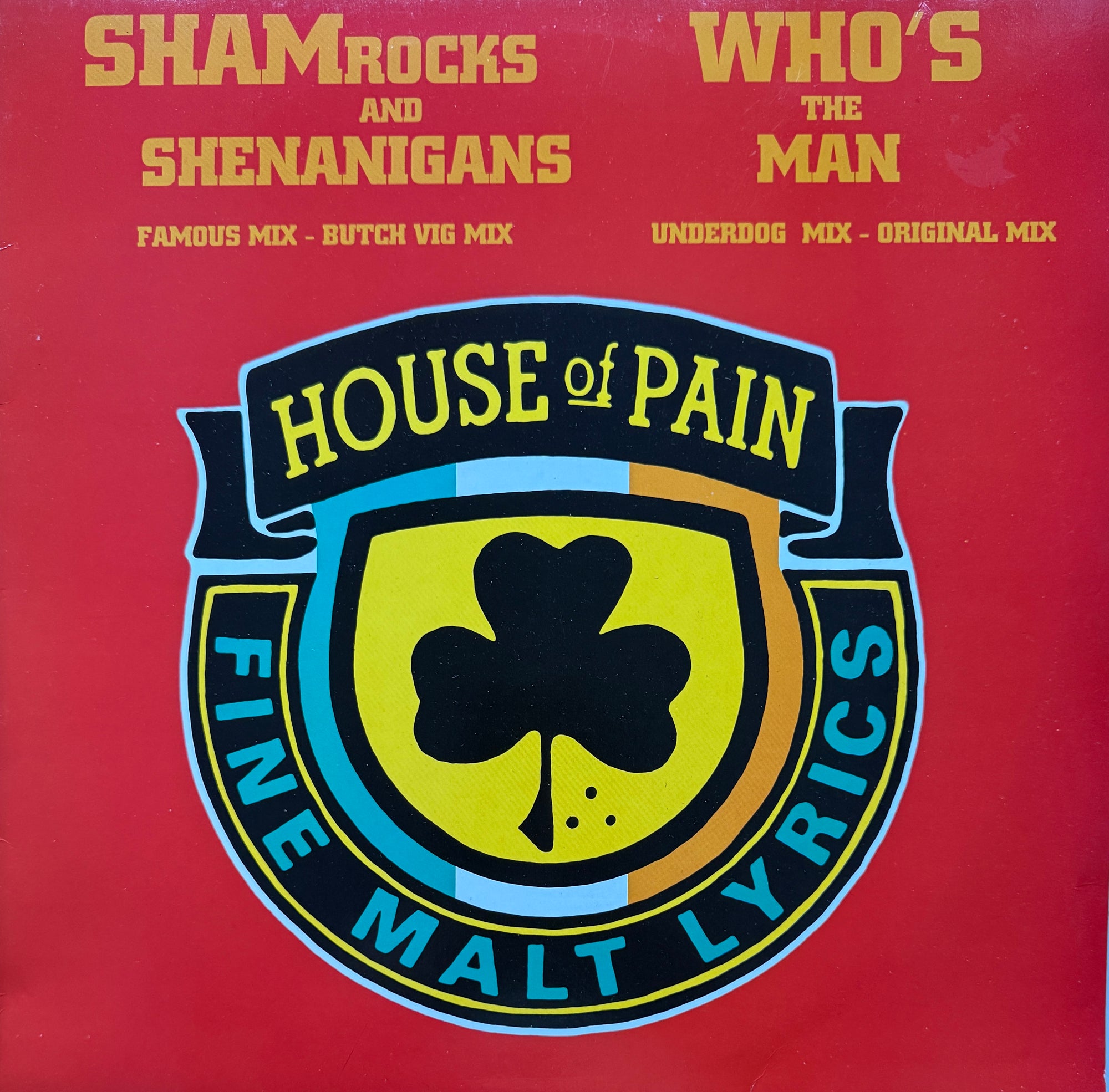 House Of Pain – Shamrocks And Shenanigans / Who's The Man – XL Recordings – 1993