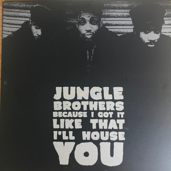 Jungle Brothers – Because I Got It Like That / I'll House You 7" Vinyl