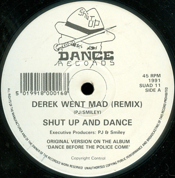 Shut Up & Dance Derek Went Mad Remix / This Town Needs A Sheriff Remix 12" UK 1991 Breakbeat