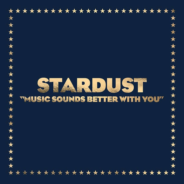 Stardust – Music Sounds Better With You • 1998 French House 12″ Single